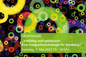Bild vergrößern: Fachtagung "Vielfältig und solidarisch! Eine Integrationsstrategie für Bamberg"